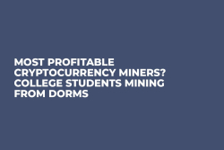 Most Profitable Cryptocurrency Miners? College Students Mining from Dorms