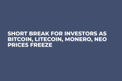 Short Break for Investors as Bitcoin, Litecoin, Monero, NEO Prices Freeze