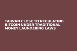 Taiwan Close to Regulating Bitcoin Under Traditional Money Laundering Laws