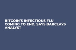 Bitcoin’s Infectious Flu Coming to End, Says Barclays Analyst