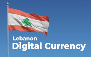 Lebanon Unveils Plan to Issue Digital Currency