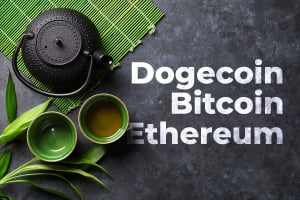 Dogecoin, Bitcoin and Ethereum Now Accepted by Chinese Tea Company