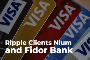 Ripple Clients Nium and Fidor Bank Partner with Visa and PayDo App to Set Up Better Payment Systems