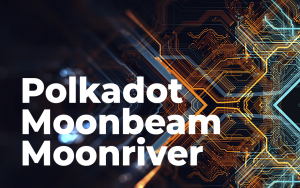 Polkadot, Moonbeam, Moonriver Now Connected by Wanchain Bridges