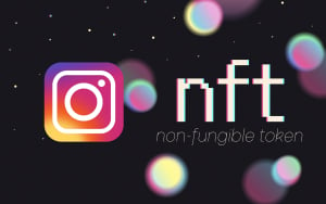 Meta Confirms Instagram Will Start Testing NFTs This Week