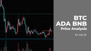 BTC, ADA and BNB Price Analysis for July 26