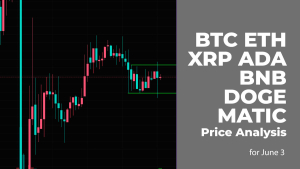 BTC, ETH, XRP, ADA, BNB, DOGE and MATIC Price Analysis for July 3