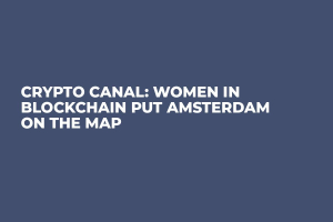 Crypto Canal: Women in Blockchain Put Amsterdam on the Map