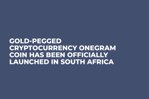 Gold-Pegged Cryptocurrency OneGram Coin Has Been Officially Launched in South Africa 