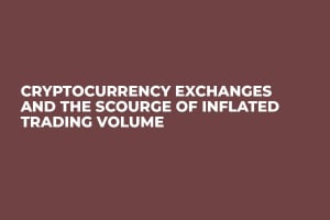 Cryptocurrency Exchanges and the Scourge of Inflated Trading Volume