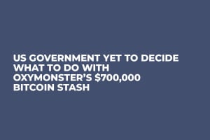US Government Yet to Decide What to Do with OxyMonster’s $700,000 Bitcoin Stash 