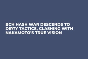 BCH Hash War Descends to Dirty Tactics, Clashing with Nakamoto’s True Vision