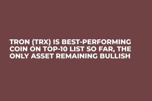 Tron (TRX) Is Best-Performing Coin on Top-10 List So Far, The Only Asset Remaining Bullish