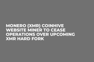 Monero (XMR) Coinhive Website Miner to Cease Operations over Upcoming XMR Hard Fork