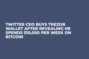 Twitter CEO Buys Trezor Wallet After Revealing He Spends $10,000 Per Week on Bitcoin