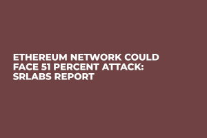 Ethereum Network Could Face 51 Percent Attack: SRLabs Report