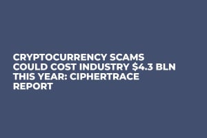 Cryptocurrency Scams Could Cost Industry $4.3 Bln This Year: CipherTrace Report