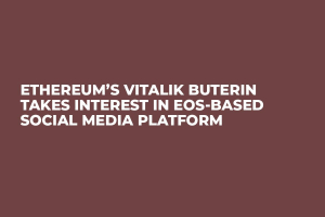 Ethereum’s Vitalik Buterin Takes Interest in EOS-Based Social Media Platform