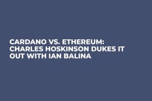 Cardano vs. Ethereum: Charles Hoskinson Dukes It Out With Ian Balina
