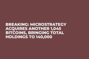 Breaking: MicroStrategy Acquires Another 1,045 Bitcoins, Bringing Total Holdings to 140,000