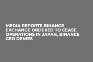 Media Reports Binance Exchange Ordered to Cease Operations in Japan, Binance CEO Denies