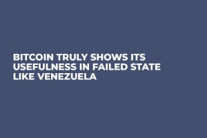 Bitcoin Truly Shows its Usefulness in Failed State Like Venezuela