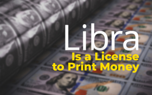 WSJ: Libra Is a License to Print Money WSJ: Libra Is a License to Print Money