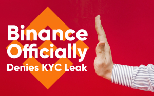 Breaking: Binance Officially Denies KYC Leak, Promises Reward on Hacker Blackmailing It with 2018 KYC Data Breaking: Binance Officially Denies KYC Leak, Promises Reward on Hacker Blackmailing It with 2018 KYC Data