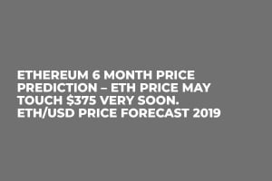 Ethereum 6 Month Price Prediction – ETH Price May Touch $375 Very Soon. ETH/USD Price Forecast 2019 Ethereum 6 Month Price Prediction – ETH Price May Touch $375 Very Soon. ETH/USD Price Forecast 2019