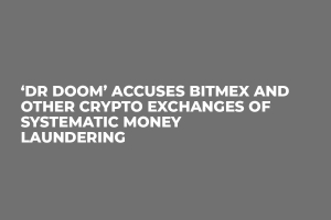 ‘Dr Doom’ Accuses BitMEX and Other Crypto Exchanges of Systematic Money Laundering ‘Dr Doom’ Accuses BitMEX and Other Crypto Exchanges of Systematic Money Laundering