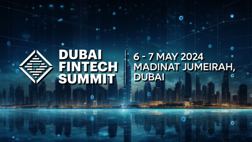 Dubai FinTech Summit 2024
