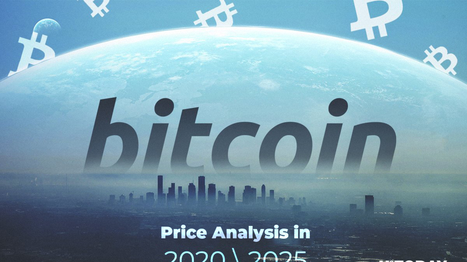 Bitcoin Price Analysis in 2020\2025: How Much Might Bitcoin be Worth?