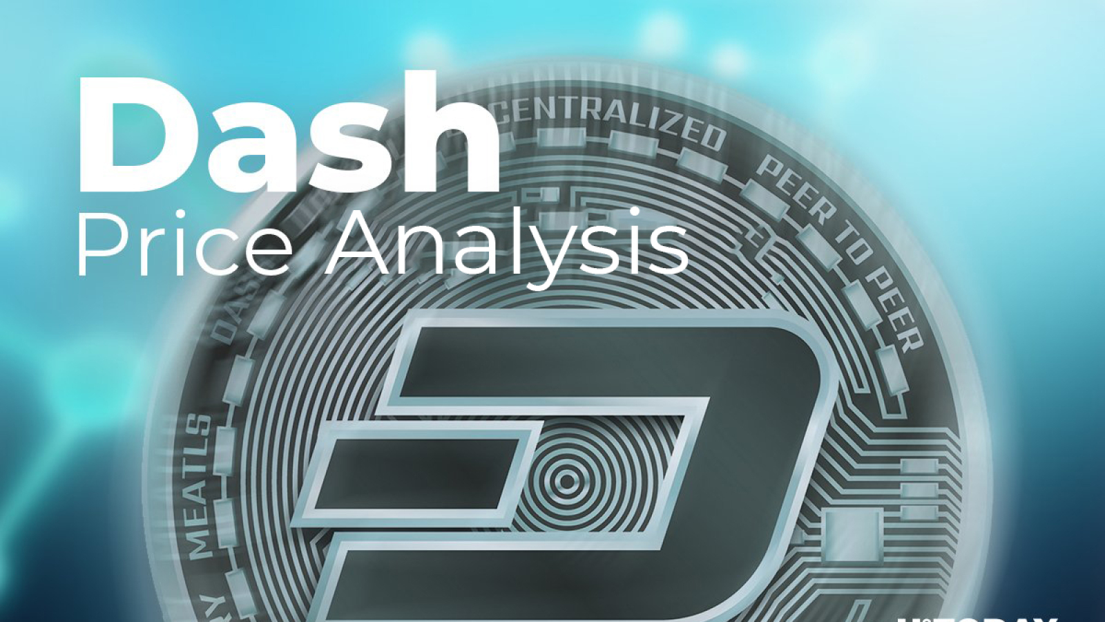 Dash Price Analysis — How Much Might Dash Cost?