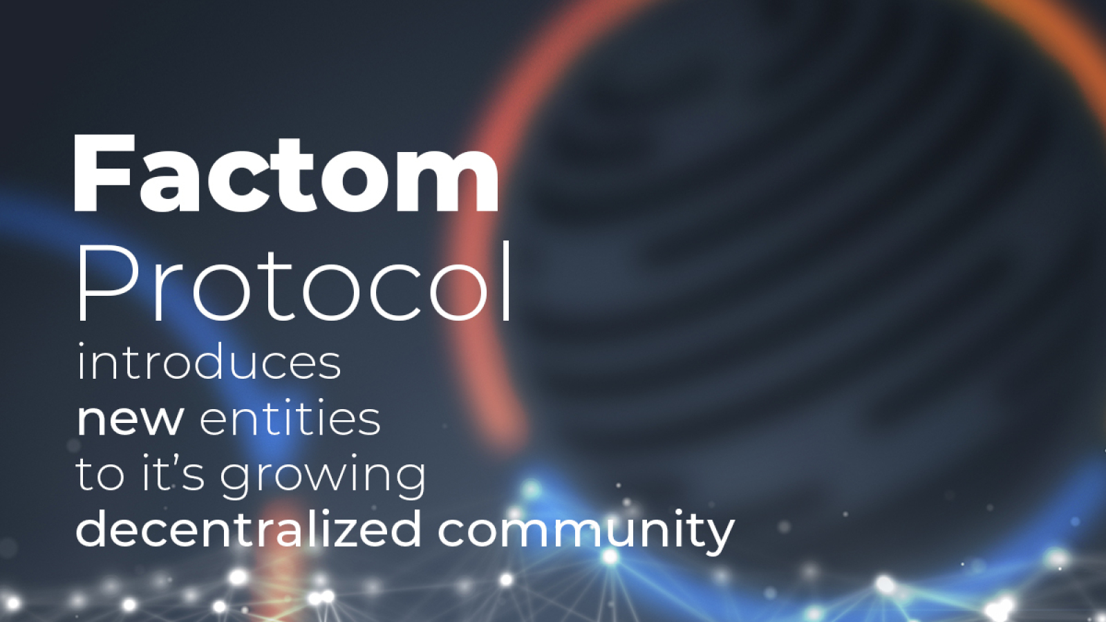 The Factom® Protocol introduces four new Authority Node Operators to its decentralized governance model