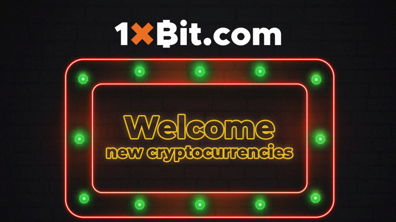 1xBit Keeps Welcoming New Cryptocurrencies