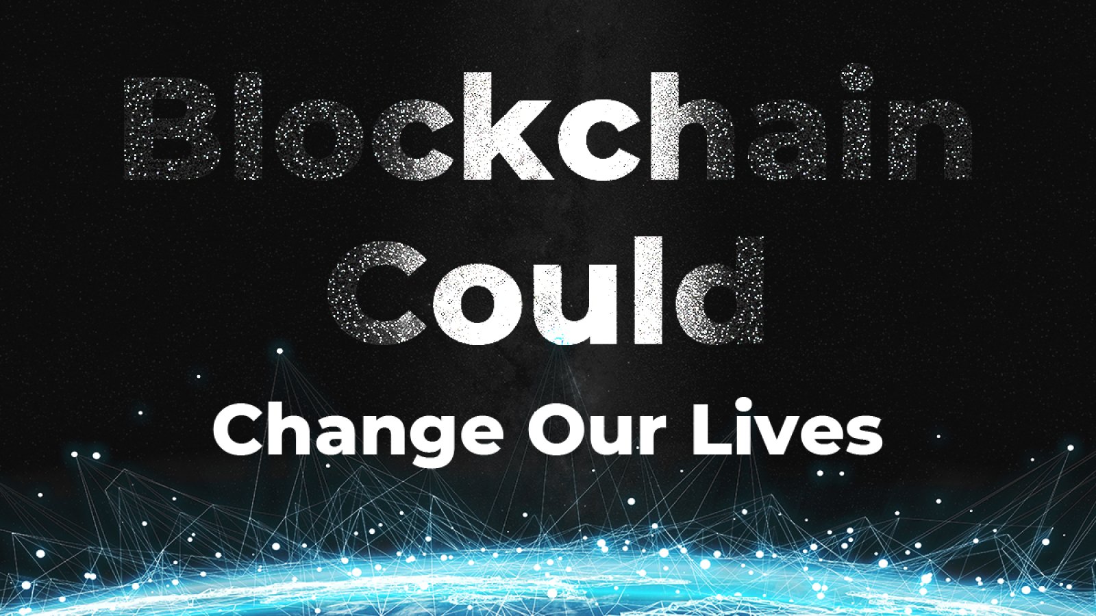 10 Ways That Blockchain Could Change Our Lives