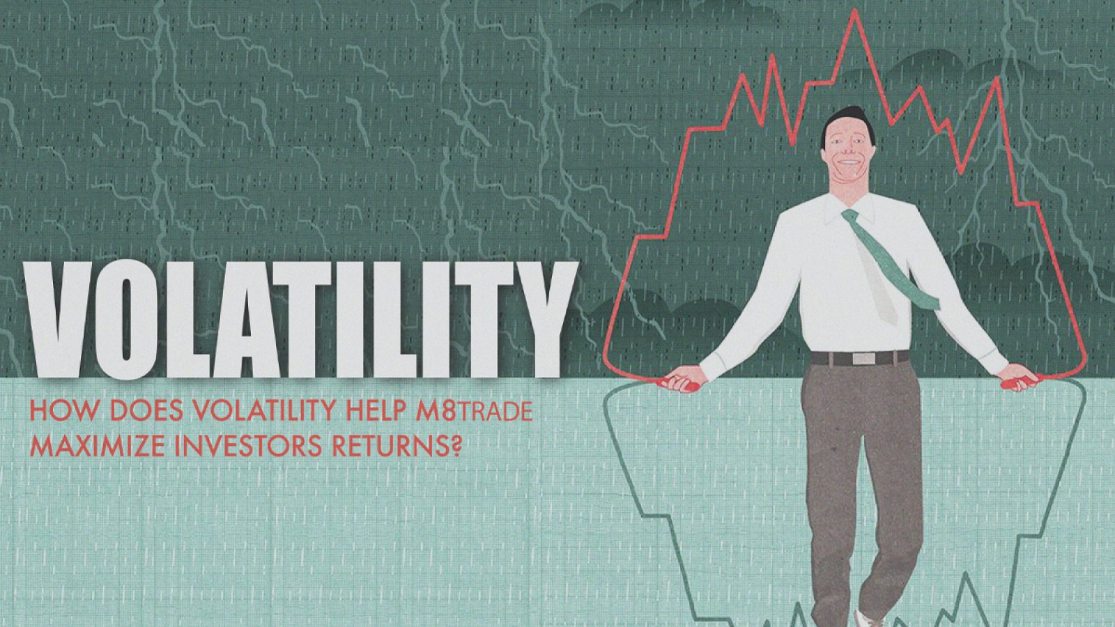 How Does Volatility Help M8Trade Maximize Investor Returns?