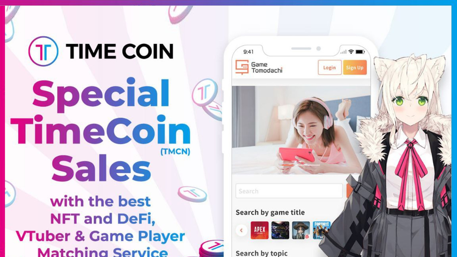 Special TimeCoin(TMCN) Sales with the best NFT and DeFi, VTuber & Game Player Matching Service