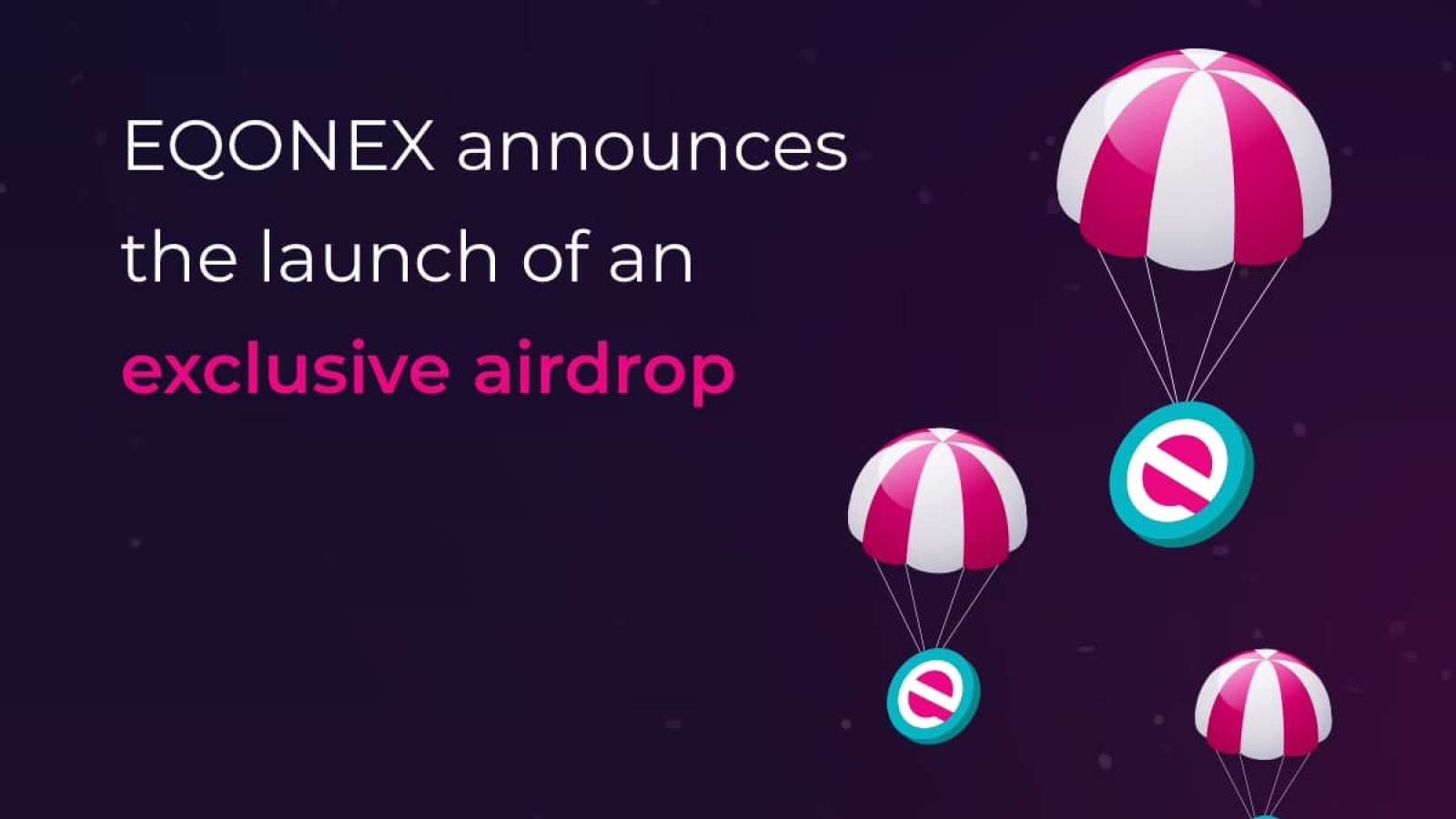 EQONEX announces the launch of an exclusive airdrop