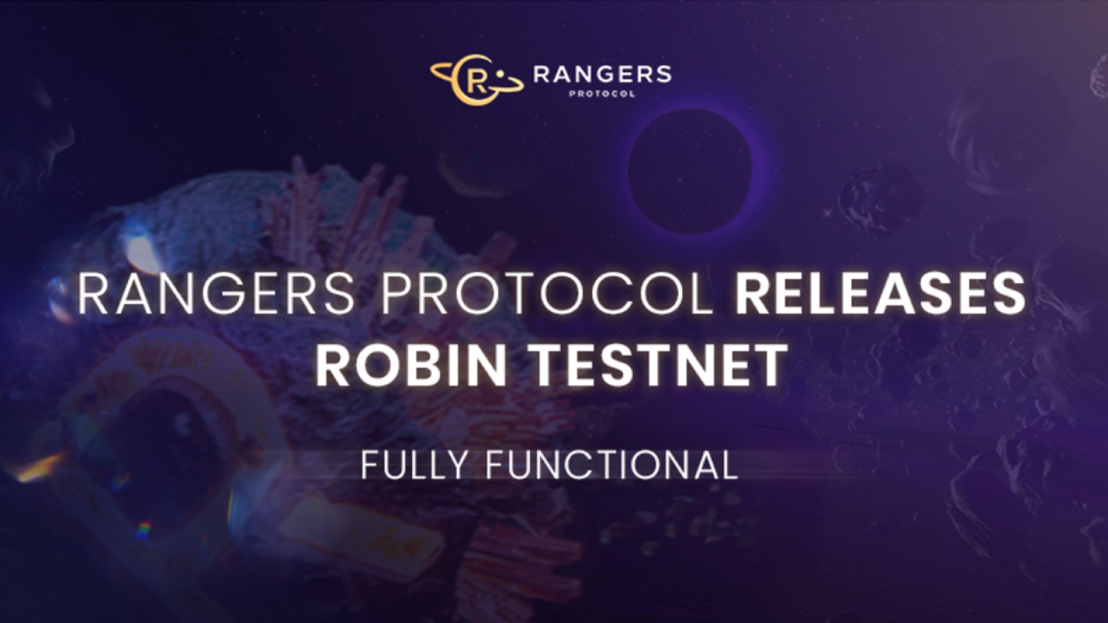 Rangers Protocol Releases the Fully Functional Robin Testnet