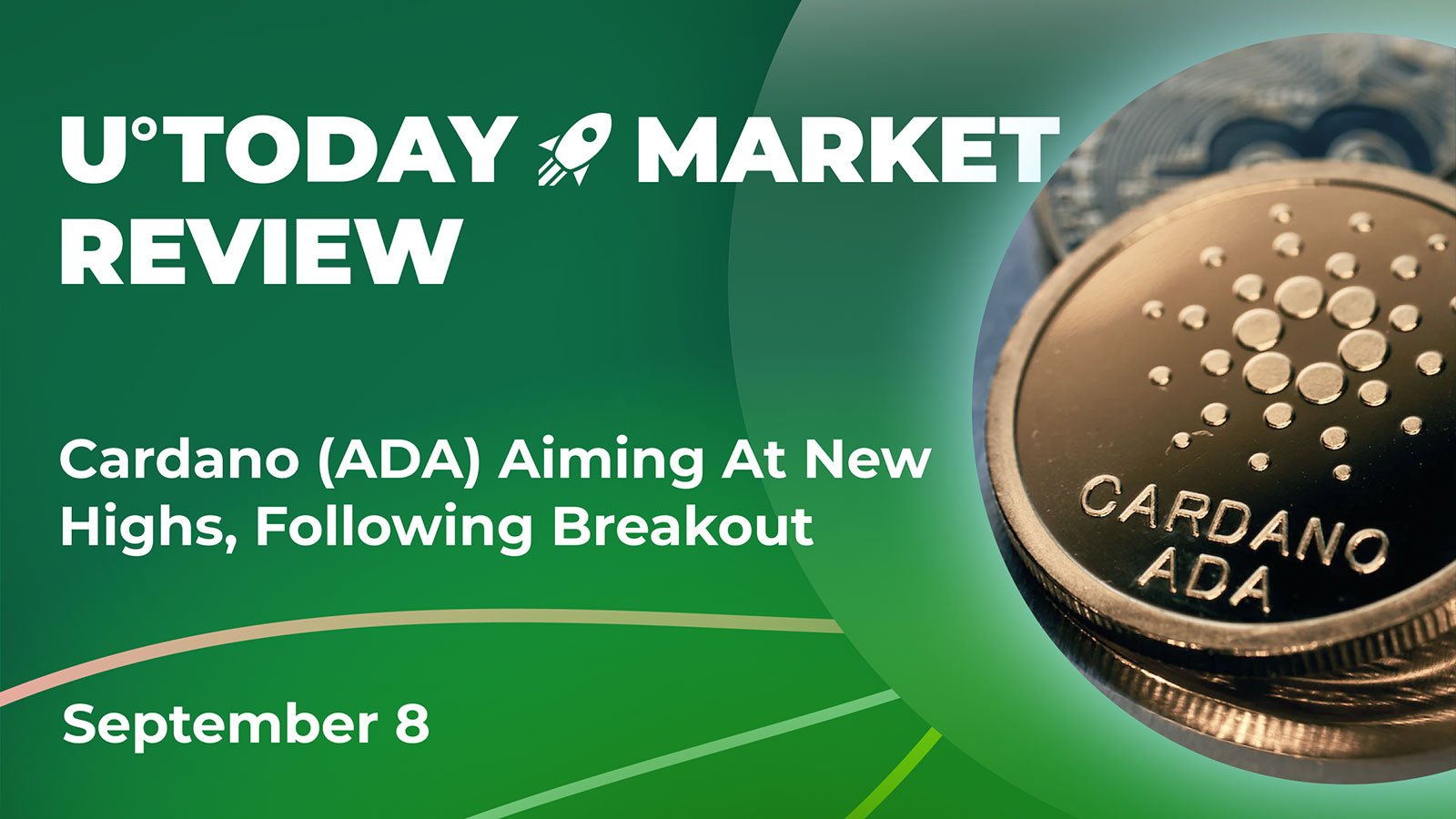 Cardano (ADA) Aiming at New Highs Following Breakout: Crypto Market Review, September 8
