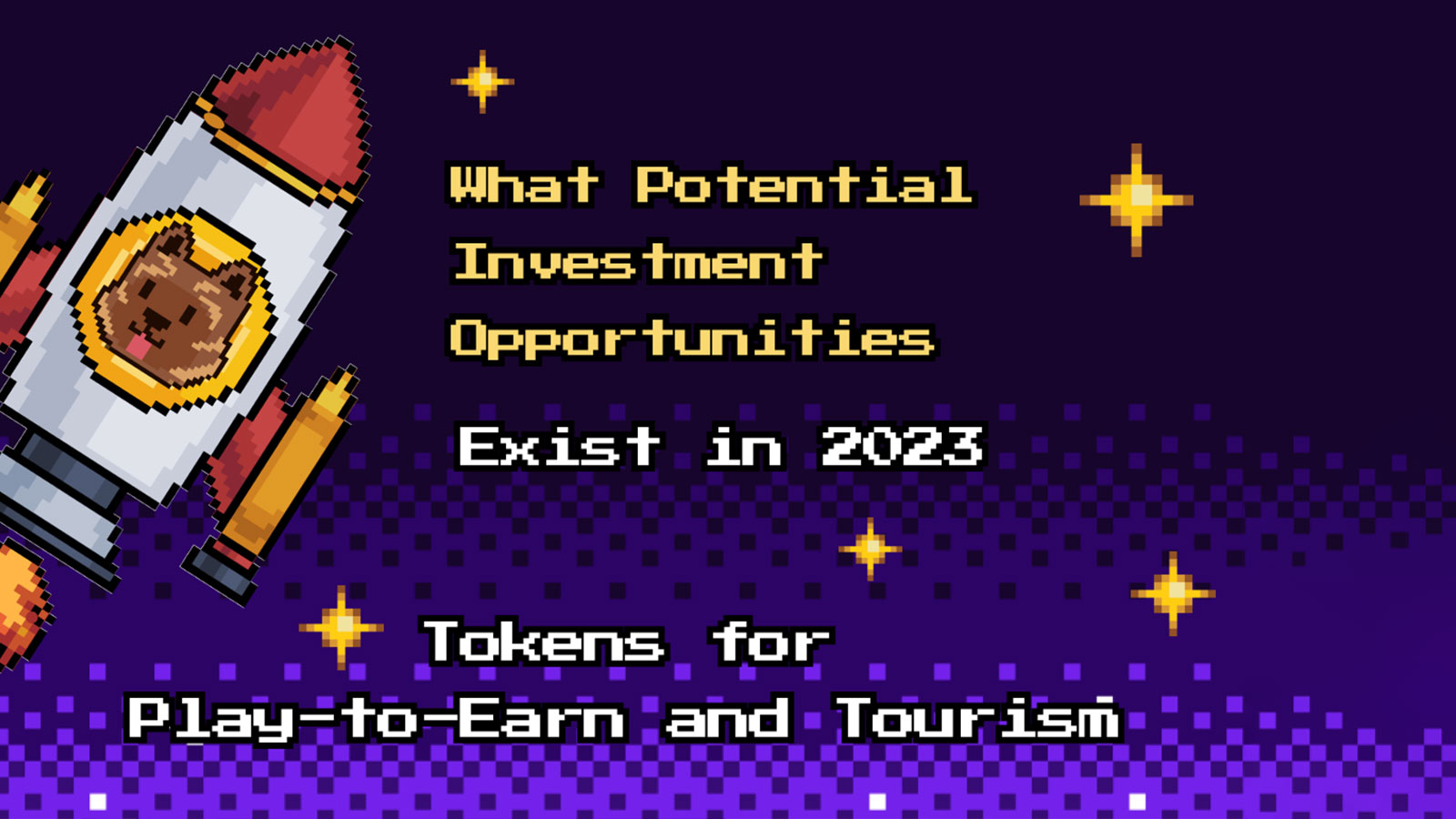 What Potential Investment Opportunities Exist in 2023? Tokens for Play-to-Earn and Tourism
