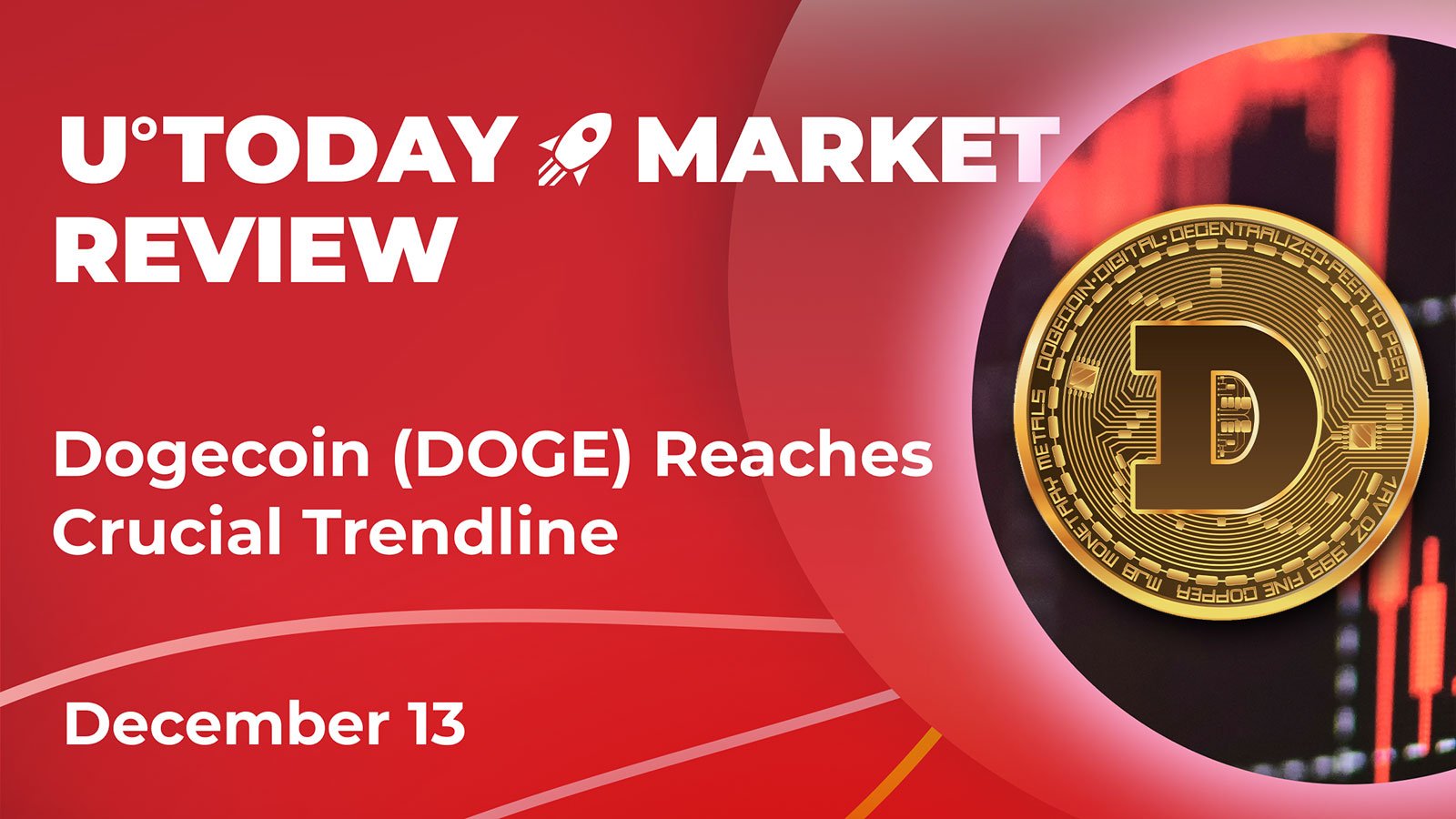 Dogecoin (DOGE) Reaches Crucial Trendline: Crypto Market Review, Dec. 13