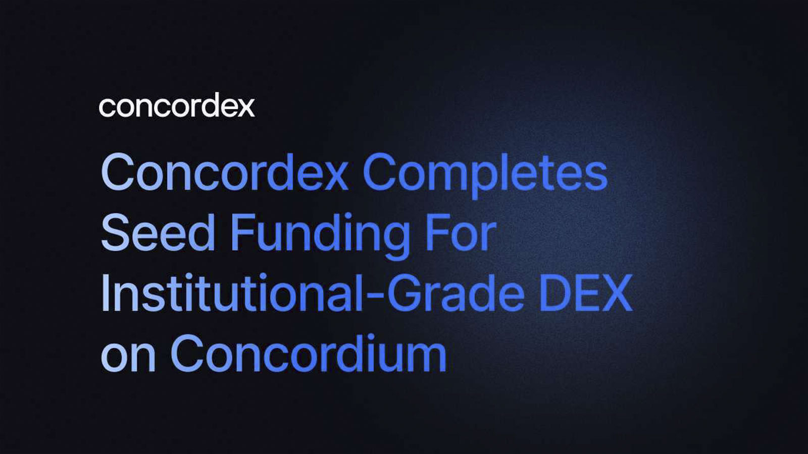 Concordex Bringing Institutional-Grade Derivatives to Concordium Blockchain with $1.7M Seed Round