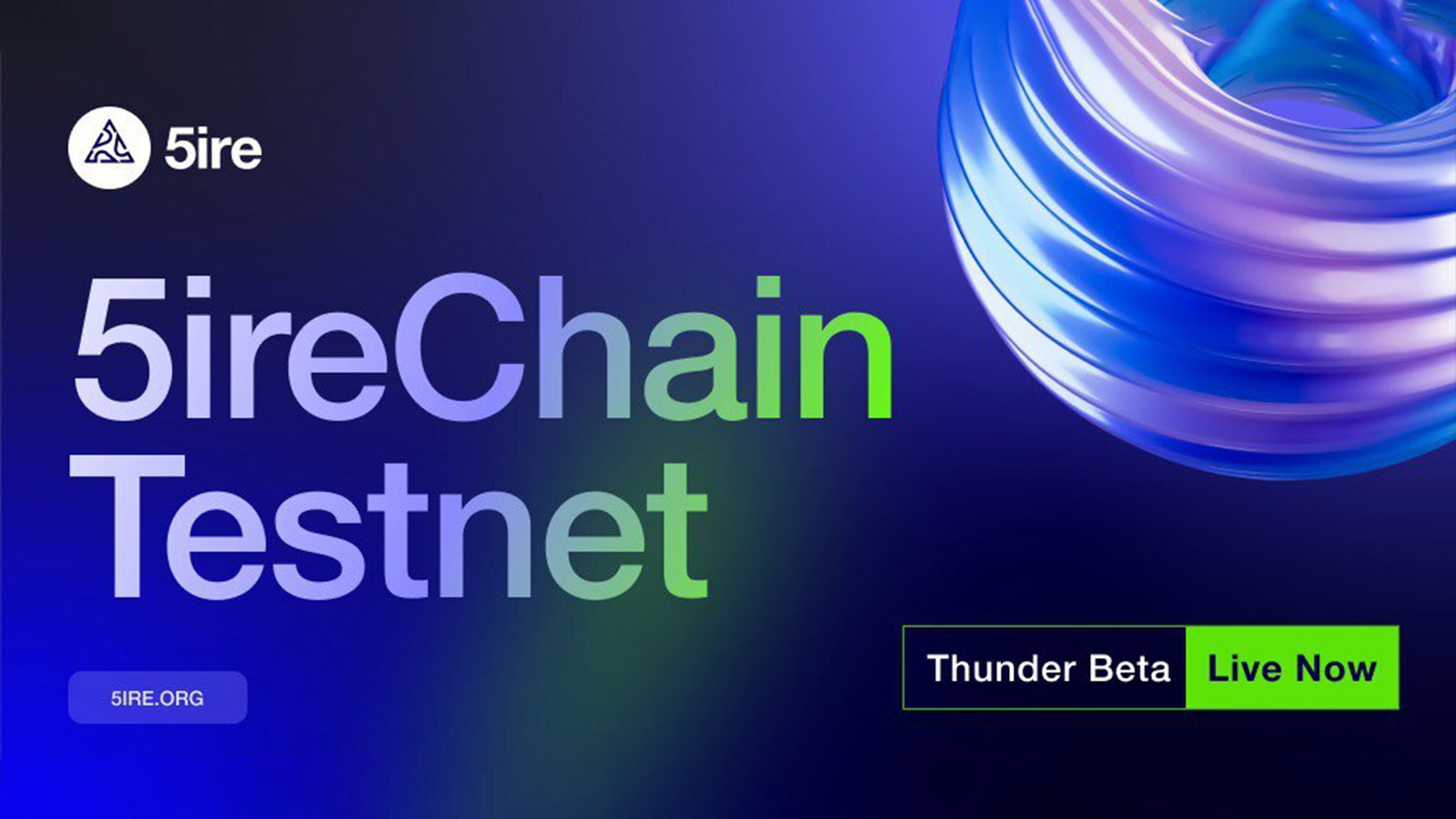 5ire Launches Testnet: Thunder (Beta) for its Groundbreaking Blockchain Project