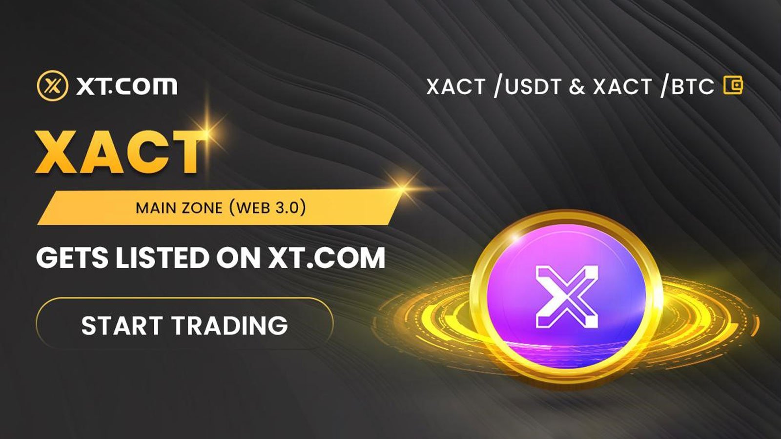 XT.COM Lists XACT in its Main Zone