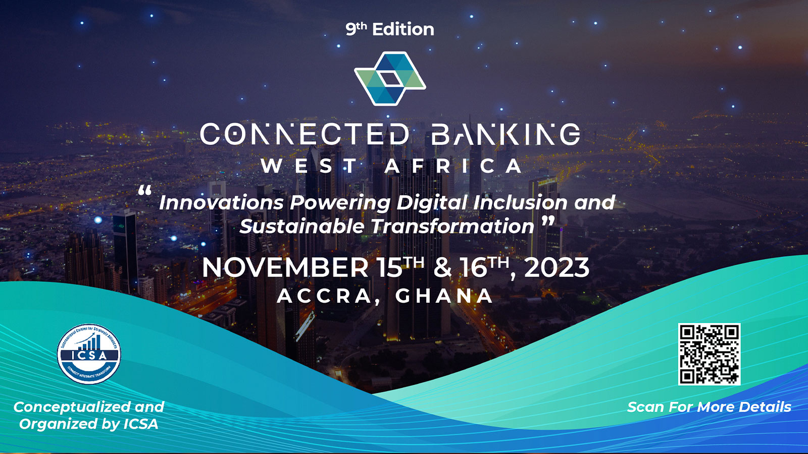 The 9th Edition Connected Banking Summit - West Africa will be held on the 15th and 16th of November in Accra, Ghana
