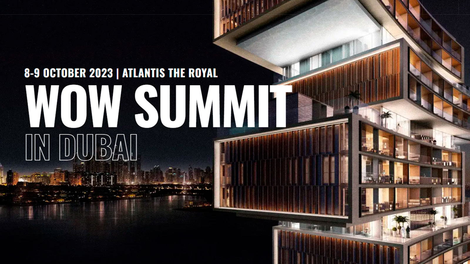 Prepare for an Unforgettable Journey: WOW Summit Dubai 2023, the Epitome of Luxurious Web3 Experience