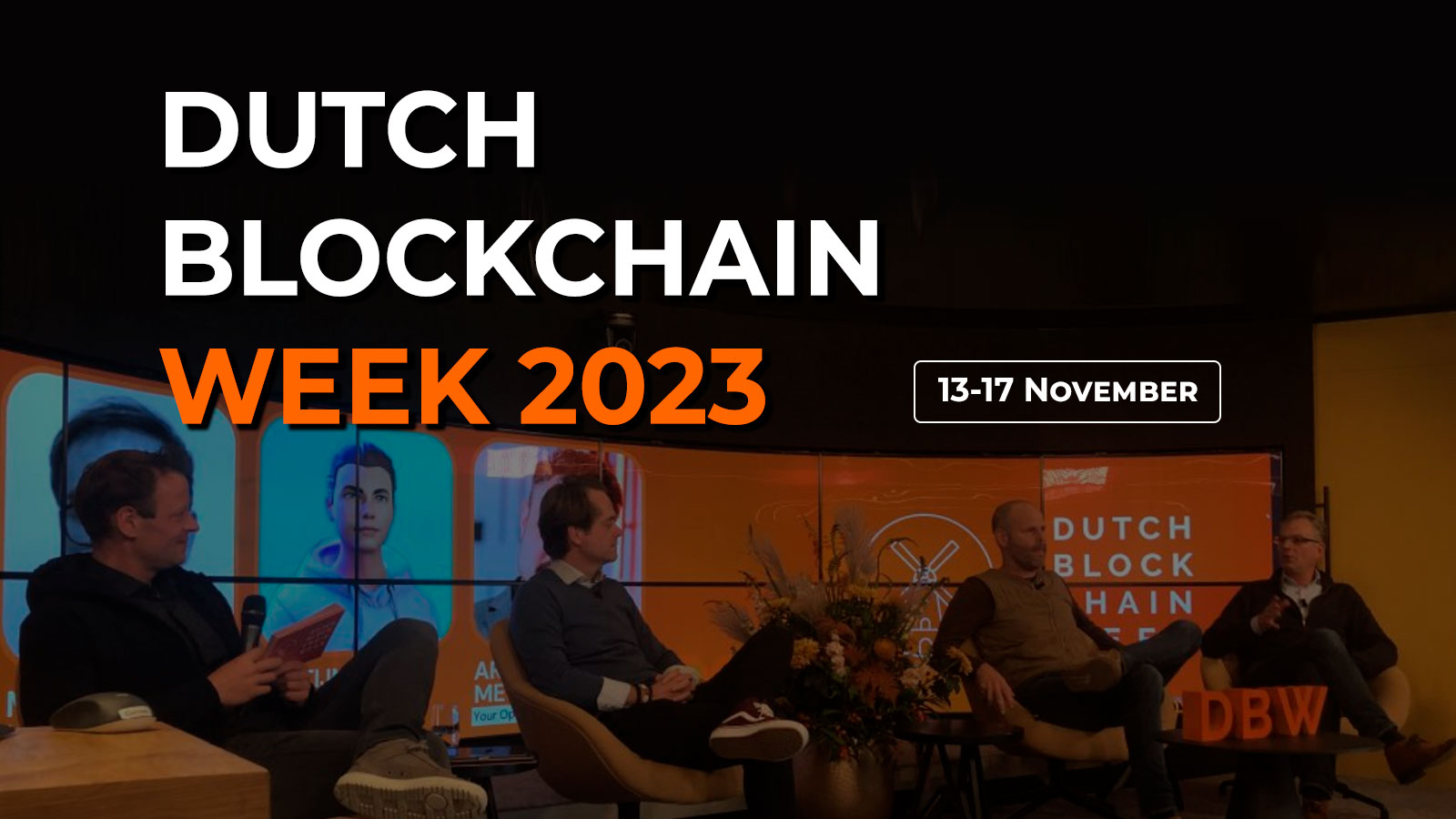 Celebrating Five Years of Dutch Blockchain Week 2023: A Decentralized Event Week About Web3, Crypto & Blockchain Technology In The Netherlands