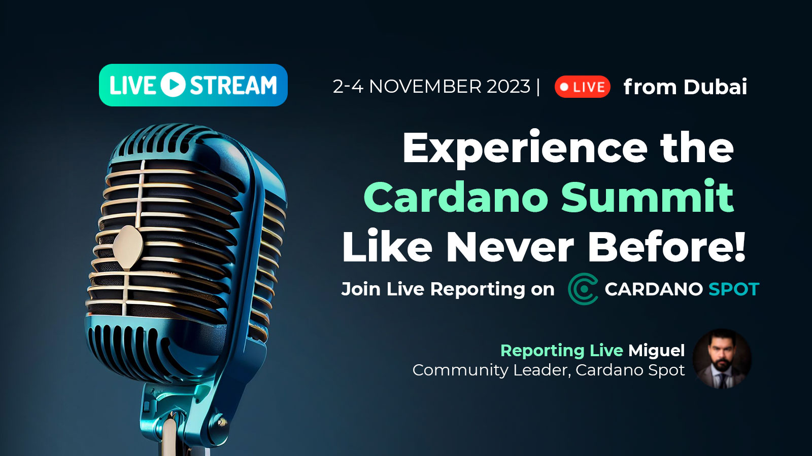 Cardano Summit 2023: Cardano Spot Reports Live From Dubai